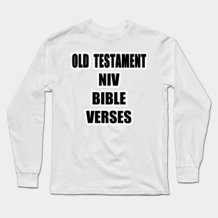 "OLD TESTAMENT NIV BIBLE VERSES" Text Typography Long Sleeve T-Shirt